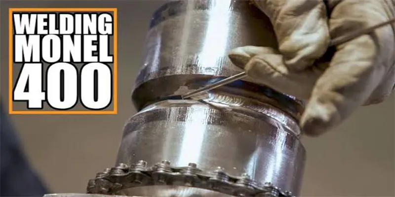 Monel 400 Welding Procedure Monel 400 Welding Procedure